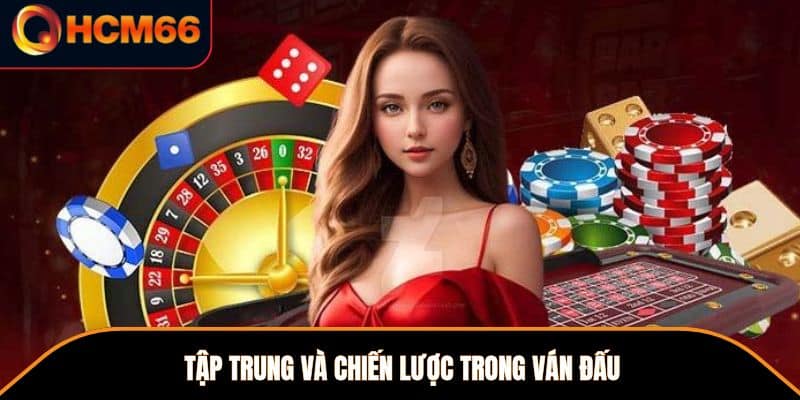 Tập trung và chiến lược trong ván đấu