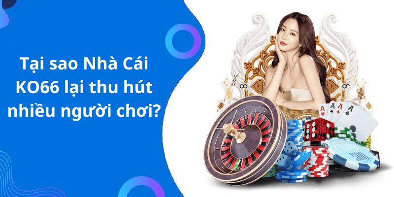 NHÀ CÁI KO66 CÓ UY TÍN KHÔNG?